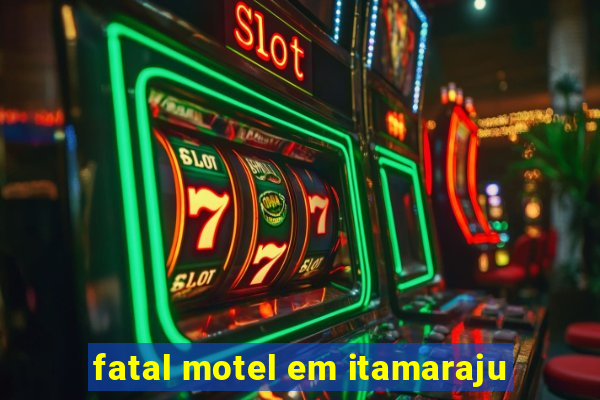 fatal motel em itamaraju